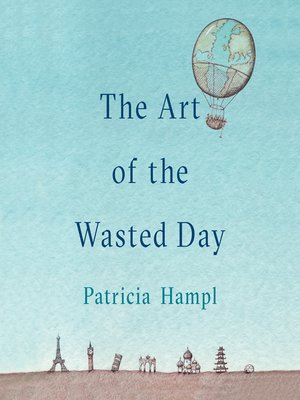 cover image of The Art of the Wasted Day